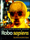Robo Sapiens: Evolution of a New Species